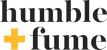 humble + fume